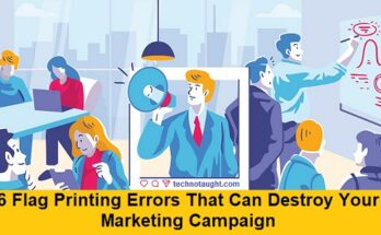 6 Flag Printing Errors That Can Destroy Your Marketing Campaign
