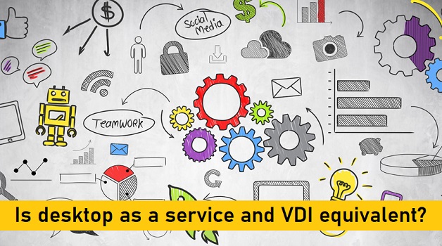 Is desktop as a service and VDI equivalent?